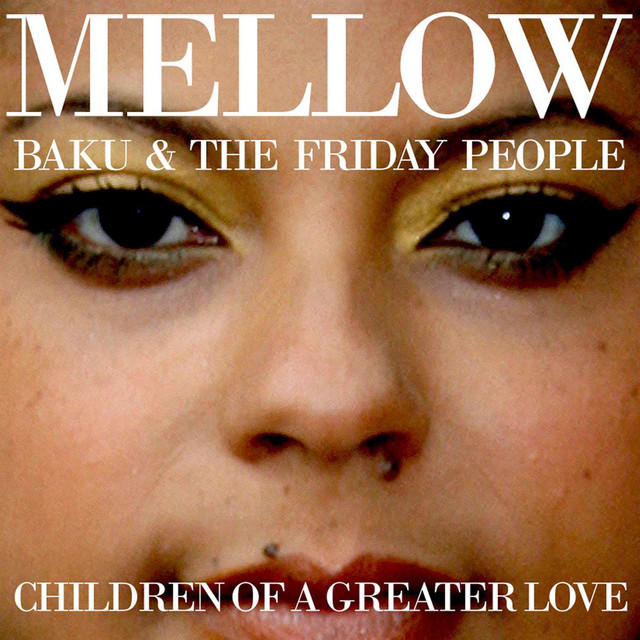 Mellow Baku & The Friday People - The Messenger