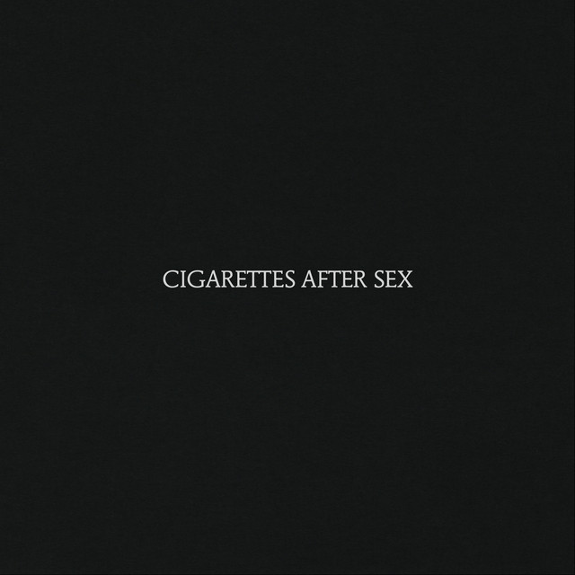 Cigarettes After Sex - Truly