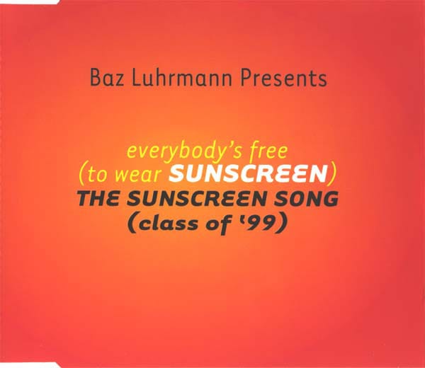 Everybody's Free (To Wear Sunscreen)