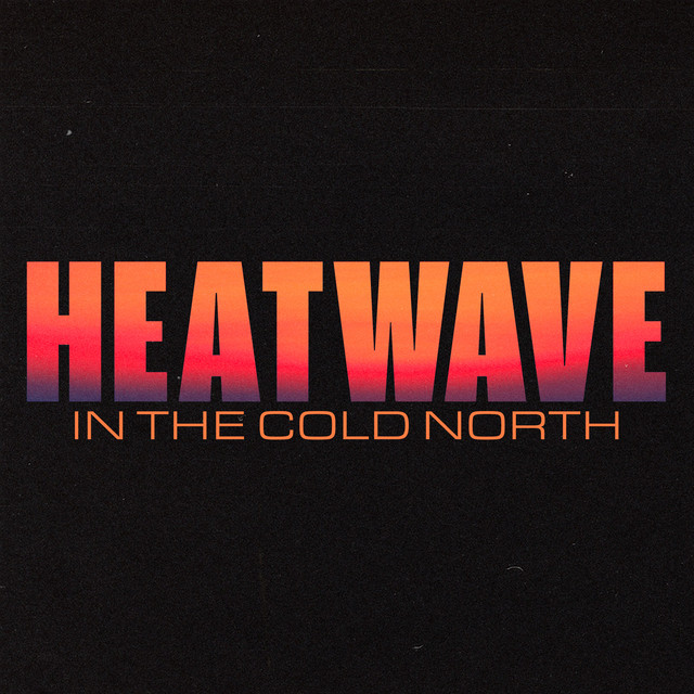 Heatwave In The Cold North